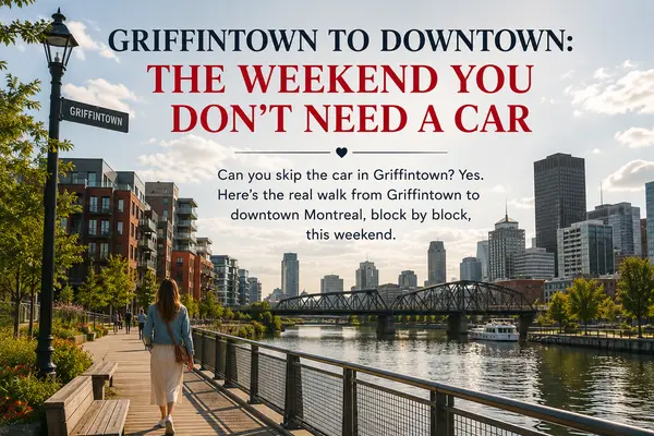 feature image of Griffintown to Downtown: The Weekend You Don't Need a Car