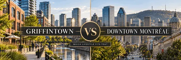 feature image of Griffintown vs Downtown Montreal: Which Neighbourhood Is Best for Convenience and Lifestyle?