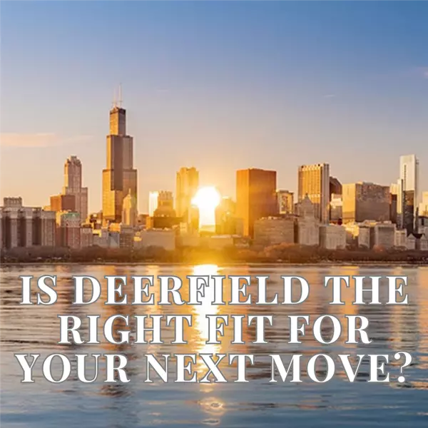 feature image of Is Deerfield the Right Fit for Your Next Move? 