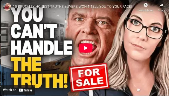 10 BRUTALLY HONEST TRUTHS BUYERS WON’T TELL YOU TO YOUR FACE!