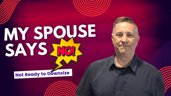 feature image of I’m Ready to Downsize: My Spouse Isn’t