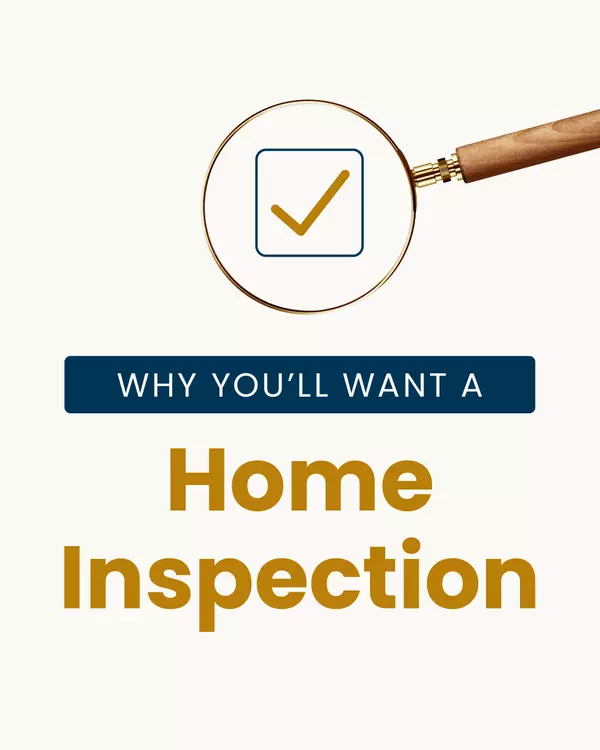 Why You’ll Want a Home Inspection