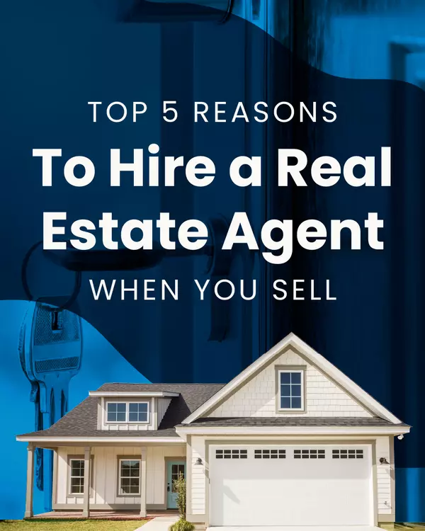 feature image of Reasons To Hire a Real Estate Agent When You Sell