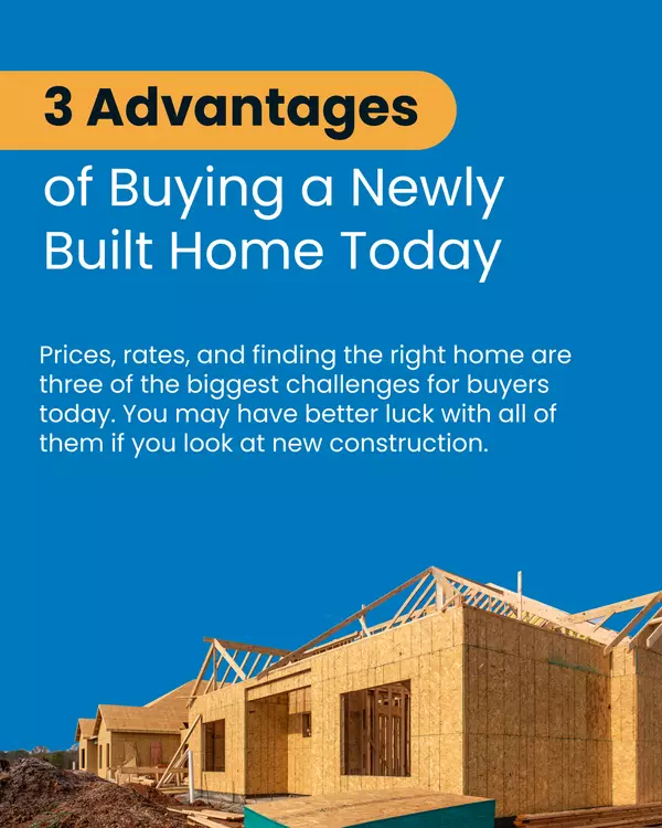 2 Advantages of Buying a Newly Built Home Today