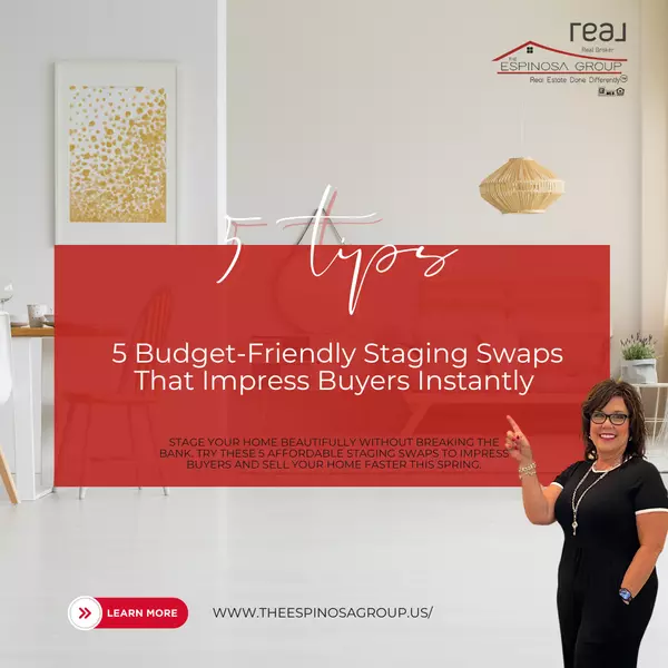 5 Budget-Friendly Staging Swaps That Impress Buyers Instantly