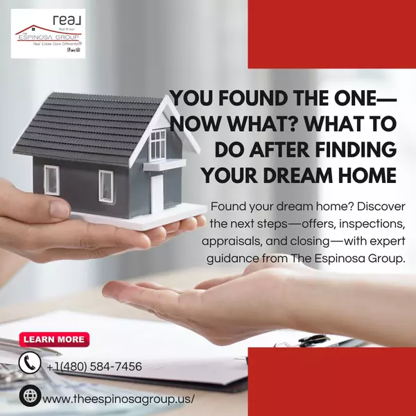 You Found the One—Now What? What to Do After Finding Your Dream Home