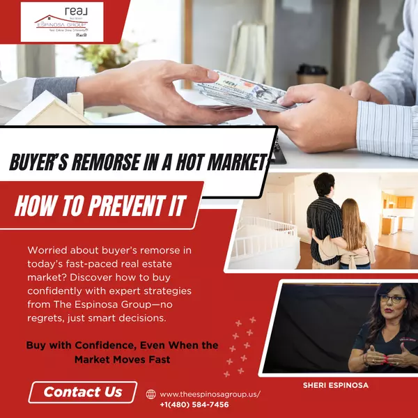 Buyer’s Remorse in a Hot Market: How to Prevent It