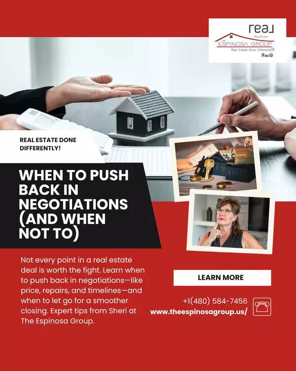 When to Push Back in Real Estate Negotiations | The Espinosa Group