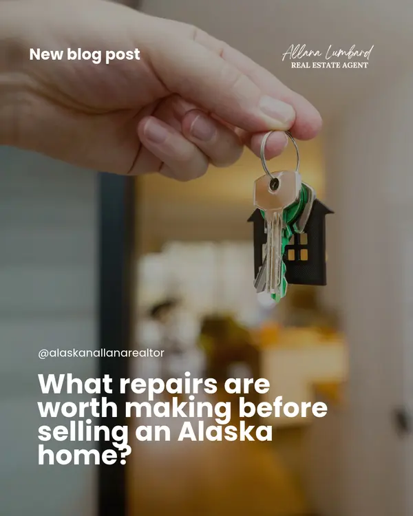 What Repairs Are Worth Making Before Selling an Alaska Home?