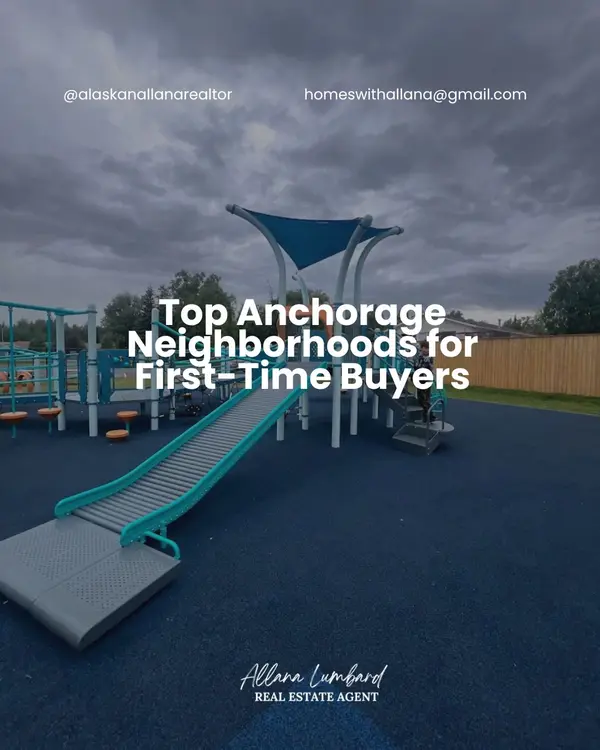 Top Anchorage Neighborhoods for First-Time Buyers