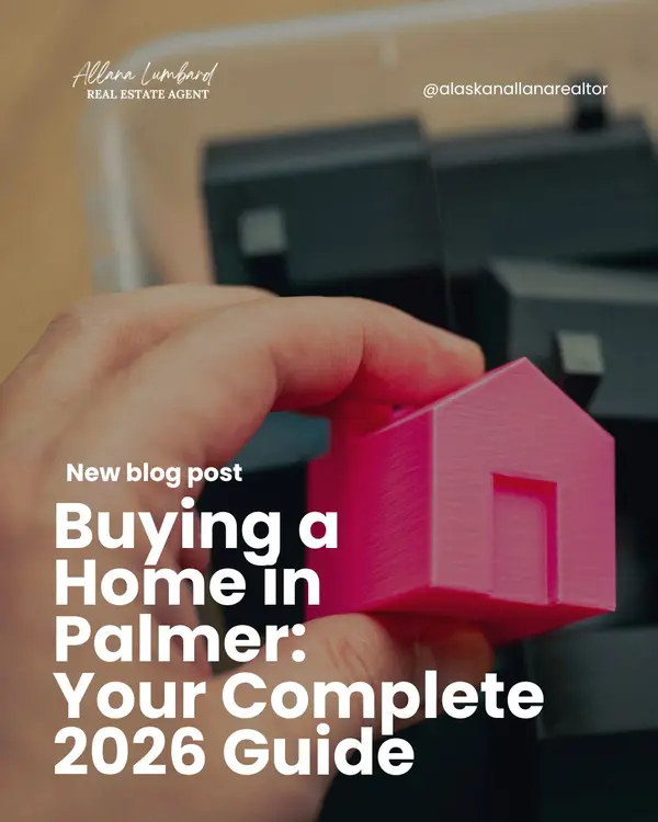 Buying a Home in Palmer: Your Complete 2026 Guide