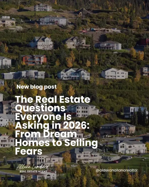 The Real Estate Questions Everyone Is Asking in 2026: From Dream Homes to Selling Fears