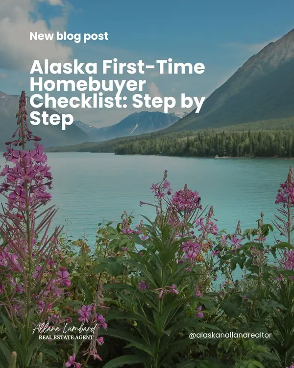 Alaska First-Time Homebuyer Checklist: Step by Step