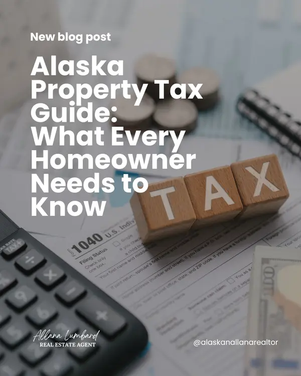 Alaska Property Tax Guide: What Every Homeowner Needs to Know