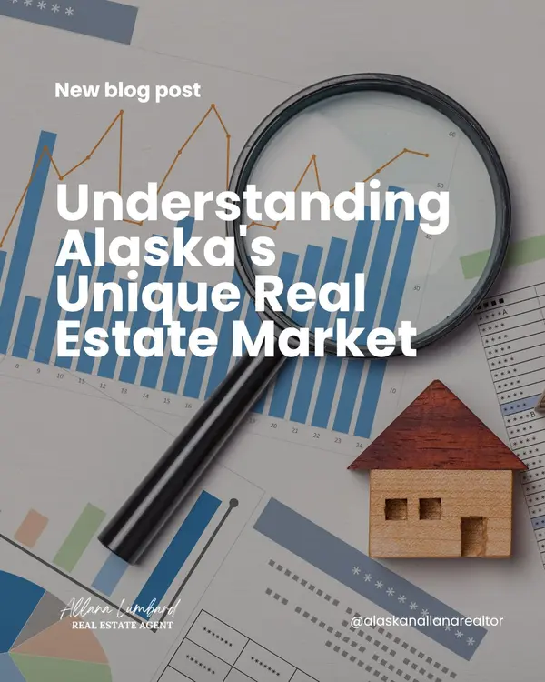 Understanding Alaska's Unique Real Estate Market