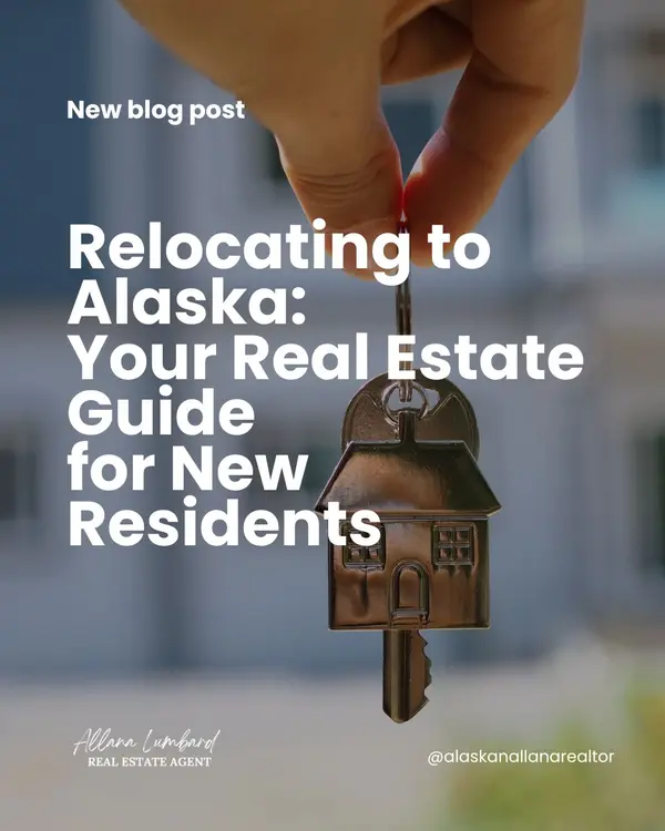 Relocating to Alaska: Your Real Estate Guide for New Residents