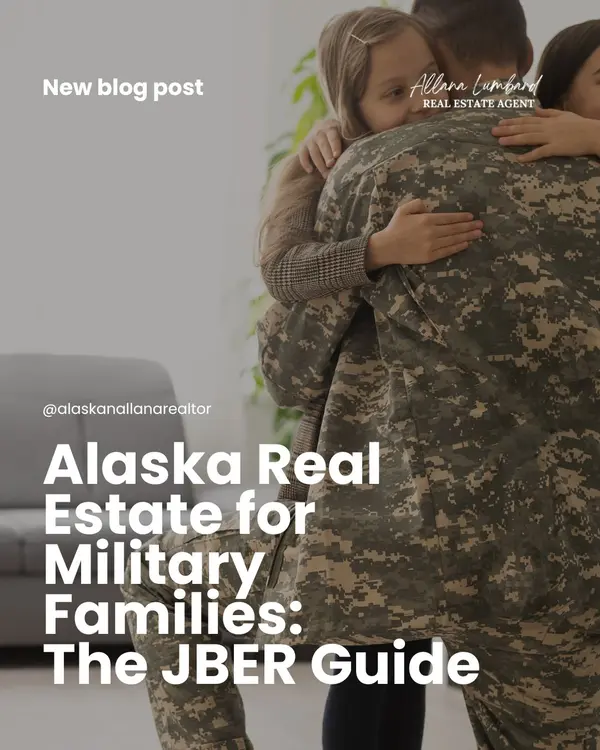 Alaska Real Estate for Military Families: The JBER Guide