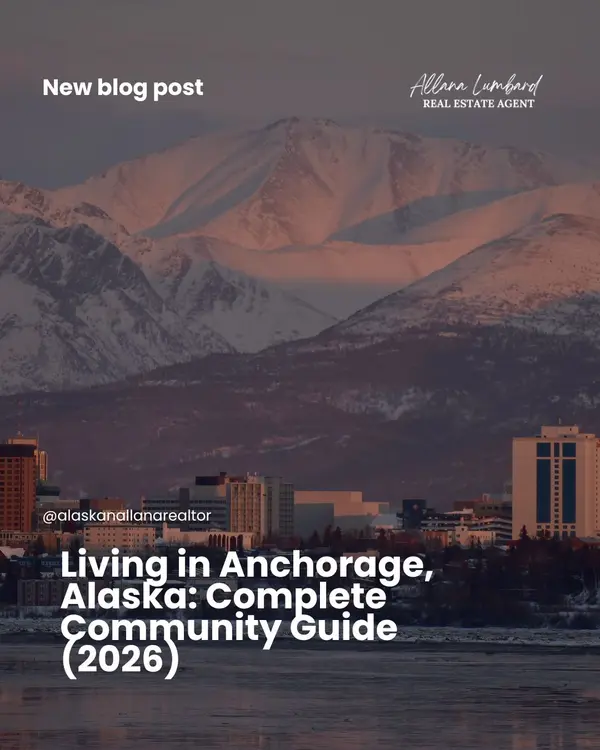Living in Anchorage, Alaska: Complete Community Guide (2026)
