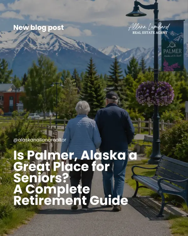 Is Palmer, Alaska a Great Place for Seniors? A Complete Retirement Guide,Allana Lumbard