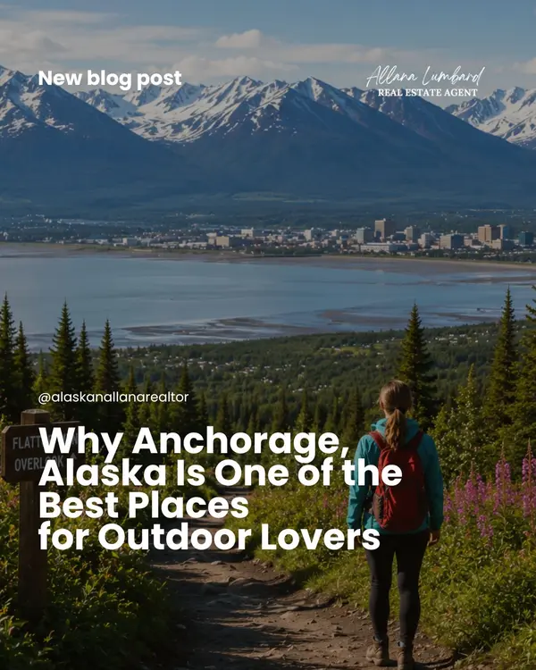 Why Anchorage, Alaska Is One of the Best Places for Outdoor Lovers
