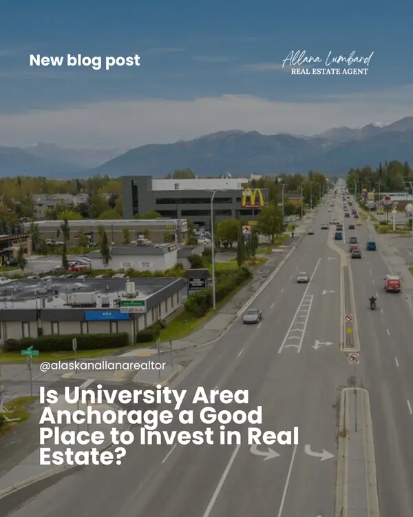 Is University Area Anchorage a Good Place to Invest in Real Estate?