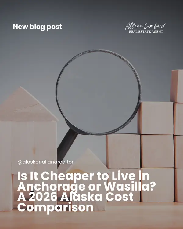 Is It Cheaper to Live in Anchorage or Wasilla?