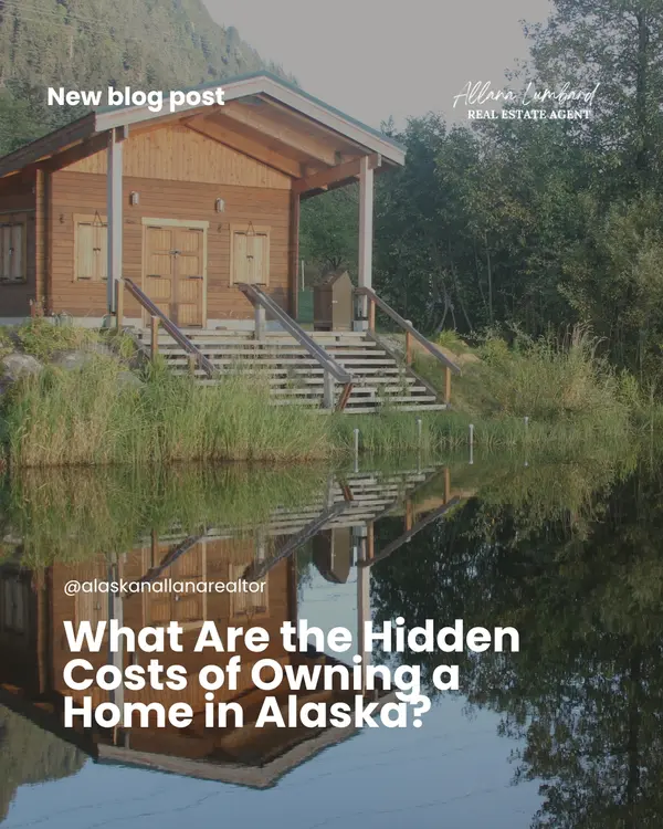 What Are the Hidden Costs of Owning a Home in Alaska?