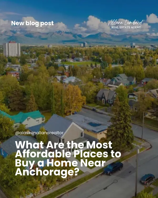 What Are the Most Affordable Places to Buy a Home Near Anchorage?