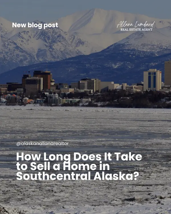 How Long Does It Take to Sell a Home in Southcentral Alaska?