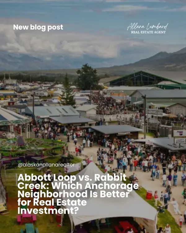 Abbott Loop vs. Rabbit Creek: Which Anchorage Neighborhood Is Better for Real Estate Investment?