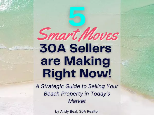 Copy of 5 Smart Moves 30A Sellers are Making (720 x 540 px)
