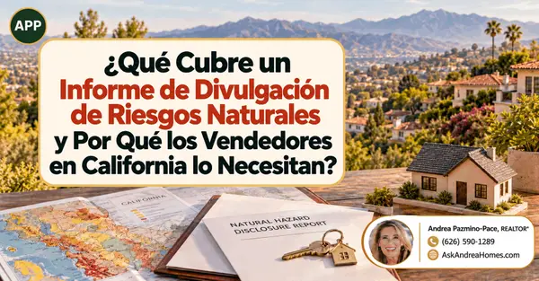 ¿Qué Cubre un Informe de Divulgación de Riesgos Naturales y Por Qué los Vendedores en California lo Necesitan?