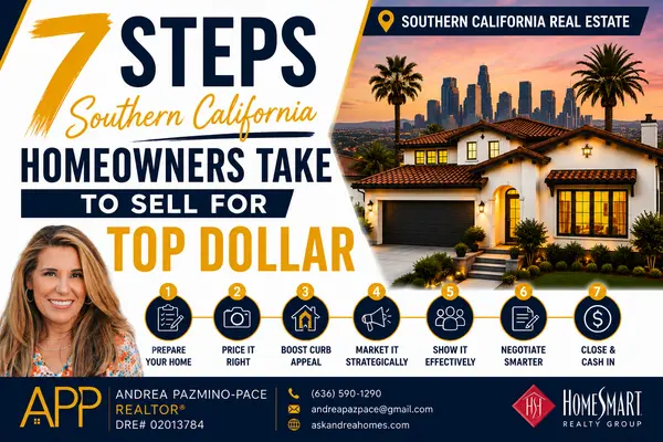 7 Steps Southern California Homeowners Take to Sell for Top Dollar