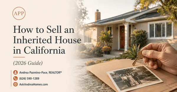 How to Sell an Inherited House in California (2026 Guide),Andrea Pazmino-Pace