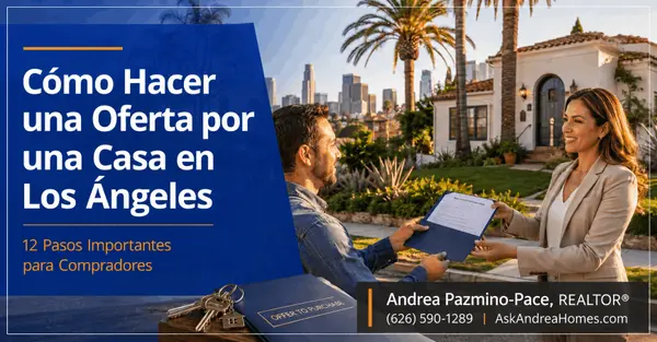 Cómo Hacer una Oferta por una Casa en Los Ángeles: 12 Pasos Importantes para Compradores