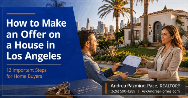 How to Make an Offer on a House in Los Angeles: 12 Important Steps for Home Buyers