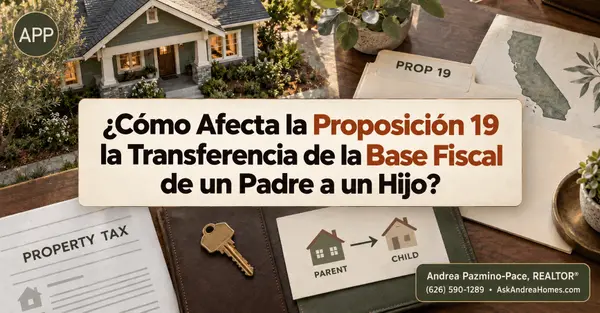 ¿Cómo Afecta la Proposición 19 la Transferencia de la Base Fiscal de un Padre a un Hijo?