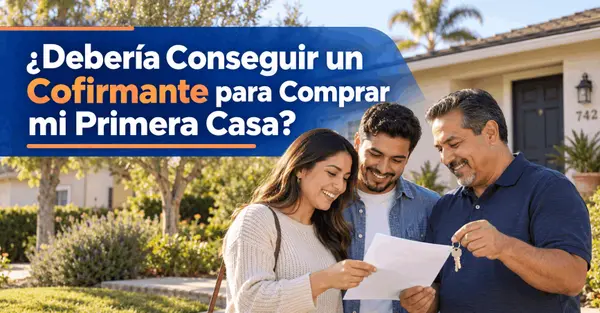 ¿Debería Conseguir un Cofirmante para Comprar mi Primera Casa?
