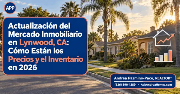 Actualización del Mercado Inmobiliario en Lynwood, CA: Cómo Están los Precios y el Inventario en 2026
