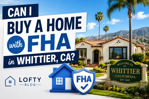 Can I Buy a Home with FHA in Whittier, CA?,Orlando Garcia