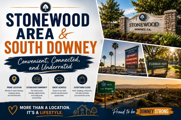 Stonewood Area & South Downey — Convenient, Connected, and Underrated,Orlando Garcia