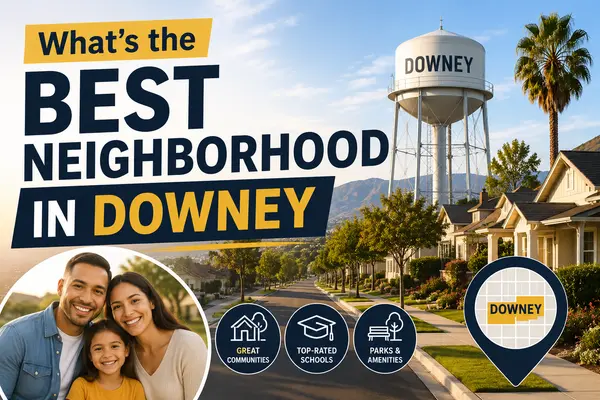 What's the best neighborhood in Downey,Orlando Garcia