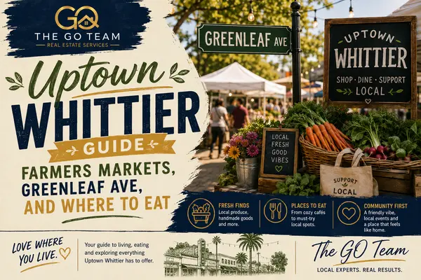 Uptown Whittier Guide: Farmers Markets, Greenleaf Ave, and Where to Eat