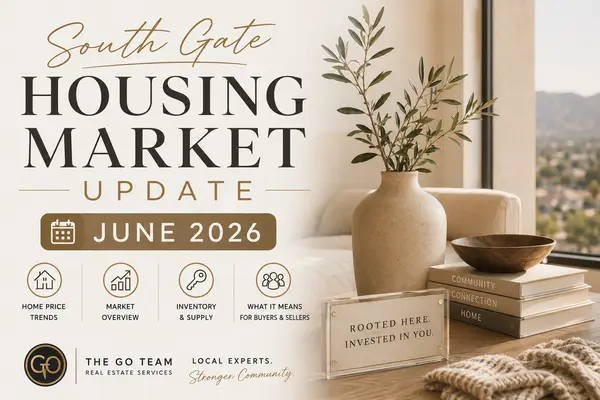 South Gate Housing Market Update: June 2026,Orlando Garcia