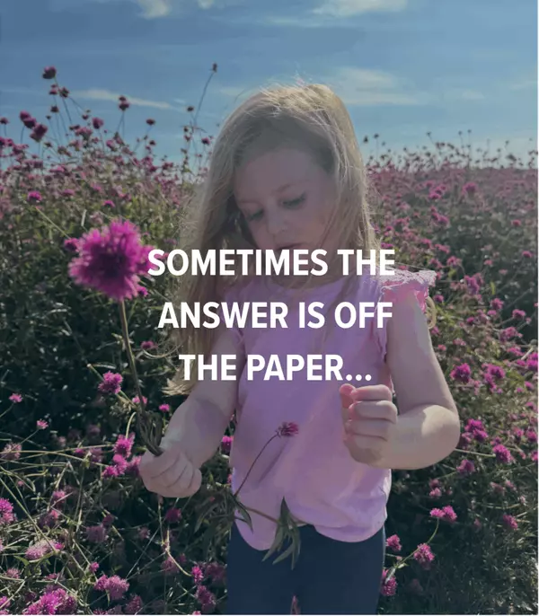 Sometimes the answer is off the paper...