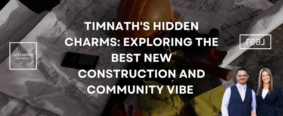 Timnath's Hidden Charms: Exploring the Best New Construction and Community Vibe 