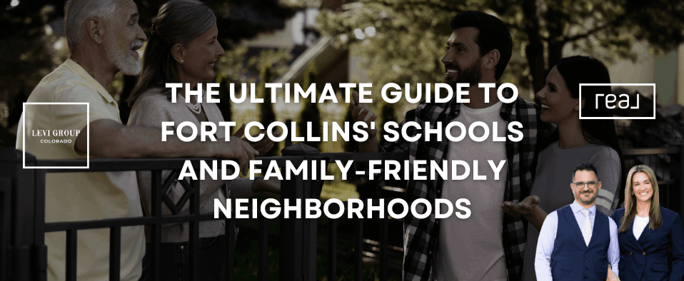 The Ultimate Guide to Fort Collins' Schools and Family-Friendly Neighborhoods