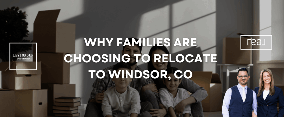 Why Families Are Choosing to Relocate to Windsor, CO