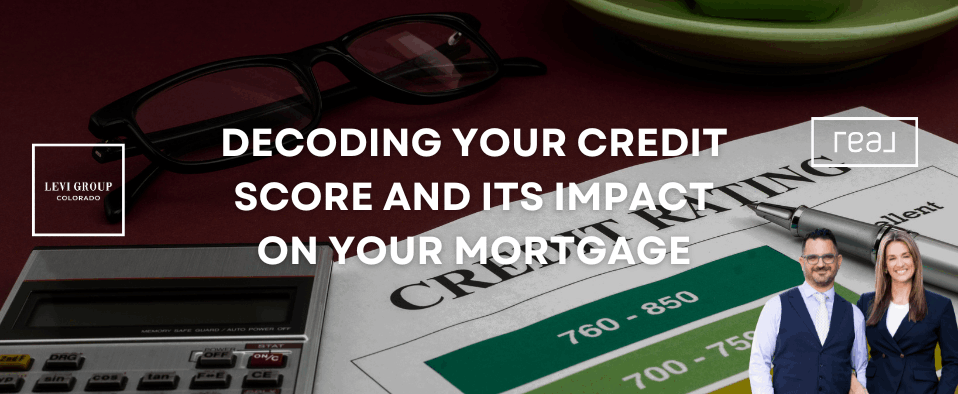 Decoding Your Credit Score and Its Impact on Your Mortgage