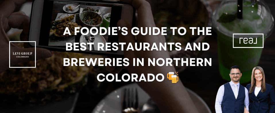 A Foodie’s Guide to the Best Restaurants and Breweries in Northern Colorado 